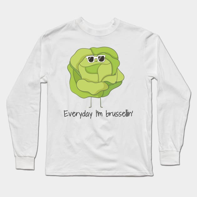 Everyday I'm Brusselling, Funny Brussel Sprouts Christmas Long Sleeve T-Shirt by Dreamy Panda Designs